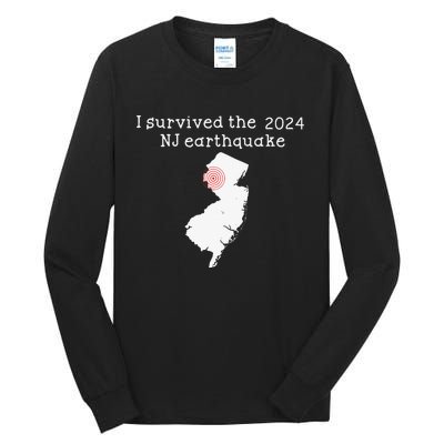 I Survived Nj Earthquake 2024 Tall Long Sleeve T-Shirt