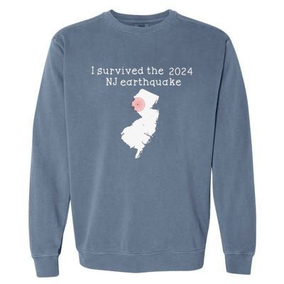 I Survived Nj Earthquake 2024 Garment-Dyed Sweatshirt