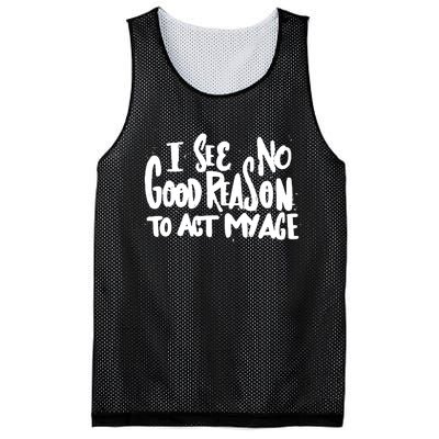 I See No Good Reason To Act My Age Mesh Reversible Basketball Jersey Tank