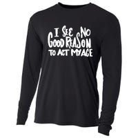 I See No Good Reason To Act My Age Cooling Performance Long Sleeve Crew