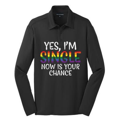 Im Single Now Is Your Chance Pride Month Gay Lesbian Lgbtq Great Gift Silk Touch Performance Long Sleeve Polo