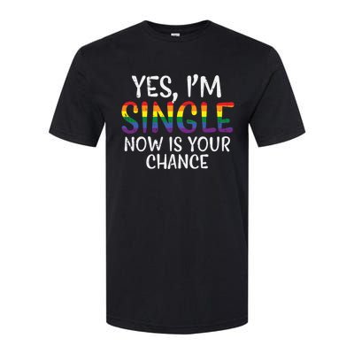 Im Single Now Is Your Chance Pride Month Gay Lesbian Lgbtq Great Gift Softstyle CVC T-Shirt