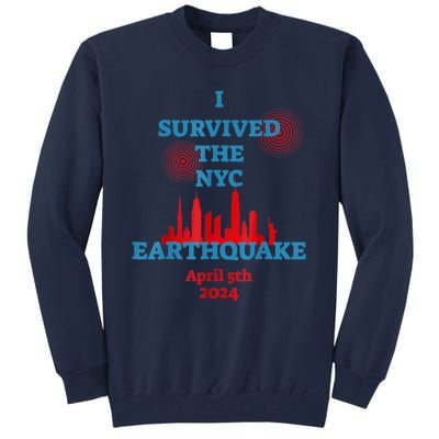 I Survived Nyc Earthquake April 5th 2024 East Coast Tall Sweatshirt