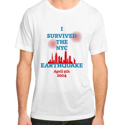 I Survived Nyc Earthquake April 5th 2024 East Coast Adult ChromaSoft Performance T-Shirt