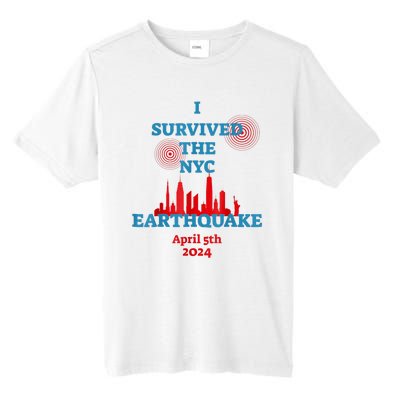 I Survived Nyc Earthquake April 5th 2024 East Coast Tall Fusion ChromaSoft Performance T-Shirt