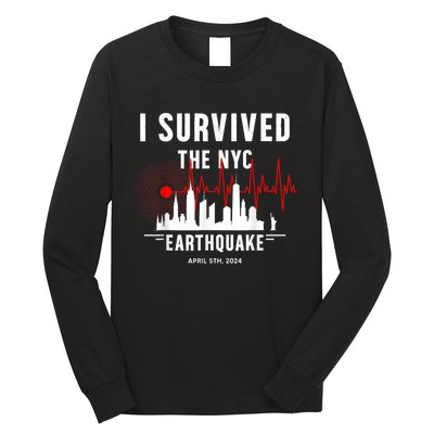 I Survived Nyc Earthquake 2024 Long Sleeve Shirt