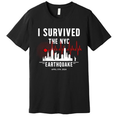 I Survived Nyc Earthquake 2024 Premium T-Shirt