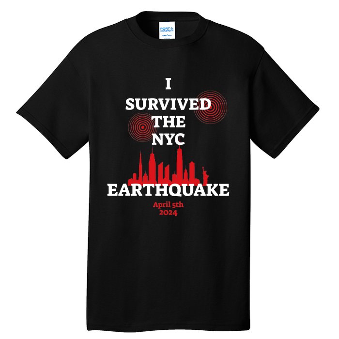 I Survived Nyc Earthquake 2024 Tall T-Shirt