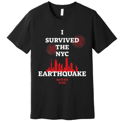 I Survived Nyc Earthquake 2024 Premium T-Shirt