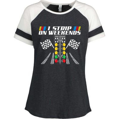 I Strip On Weekends Funny Drag Racer Race Car Drag Racing Meaningful Gift Enza Ladies Jersey Colorblock Tee