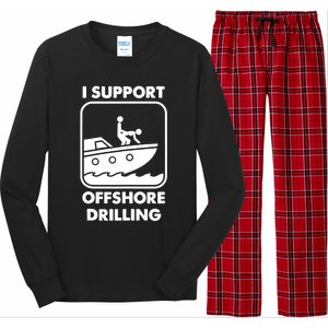 I Support Offshore Drilling Long Sleeve Pajama Set