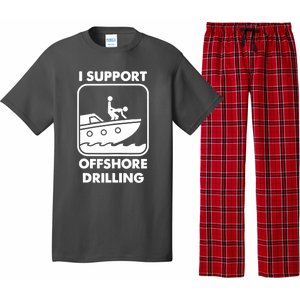 I Support Offshore Drilling Pajama Set