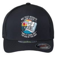 IM Sick Of My Test Result Funny Skeleton Saying Meme Flexfit Unipanel Trucker Cap