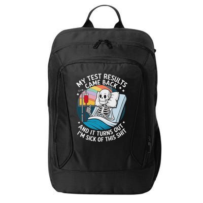 IM Sick Of My Test Result Funny Skeleton Saying Meme City Backpack