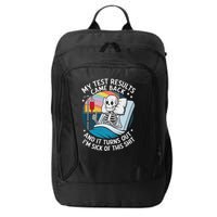 IM Sick Of My Test Result Funny Skeleton Saying Meme City Backpack