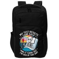 IM Sick Of My Test Result Funny Skeleton Saying Meme Impact Tech Backpack