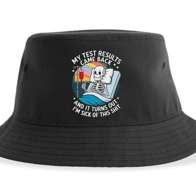 IM Sick Of My Test Result Funny Skeleton Saying Meme Sustainable Bucket Hat