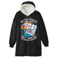 IM Sick Of My Test Result Funny Skeleton Saying Meme Hooded Wearable Blanket