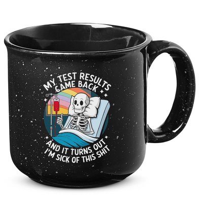 IM Sick Of My Test Result Funny Skeleton Saying Meme 15oz Campfire Ceramic Mug