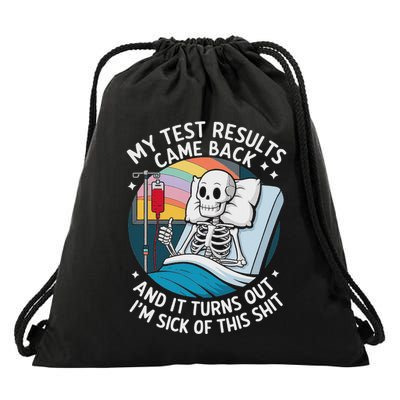 IM Sick Of My Test Result Funny Skeleton Saying Meme Drawstring Bag