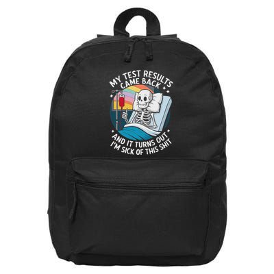 IM Sick Of My Test Result Funny Skeleton Saying Meme 16 in Basic Backpack