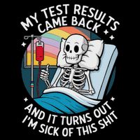 IM Sick Of My Test Result Funny Skeleton Saying Meme 16 in Basic Backpack