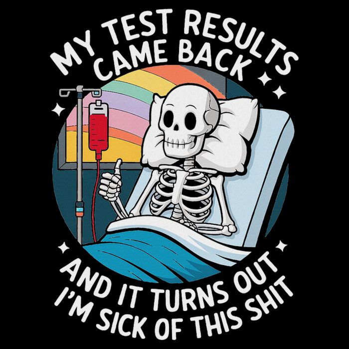 IM Sick Of My Test Result Funny Skeleton Saying Meme 16 in Basic Backpack