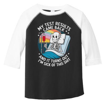IM Sick Of My Test Result Funny Skeleton Saying Meme Toddler Fine Jersey T-Shirt