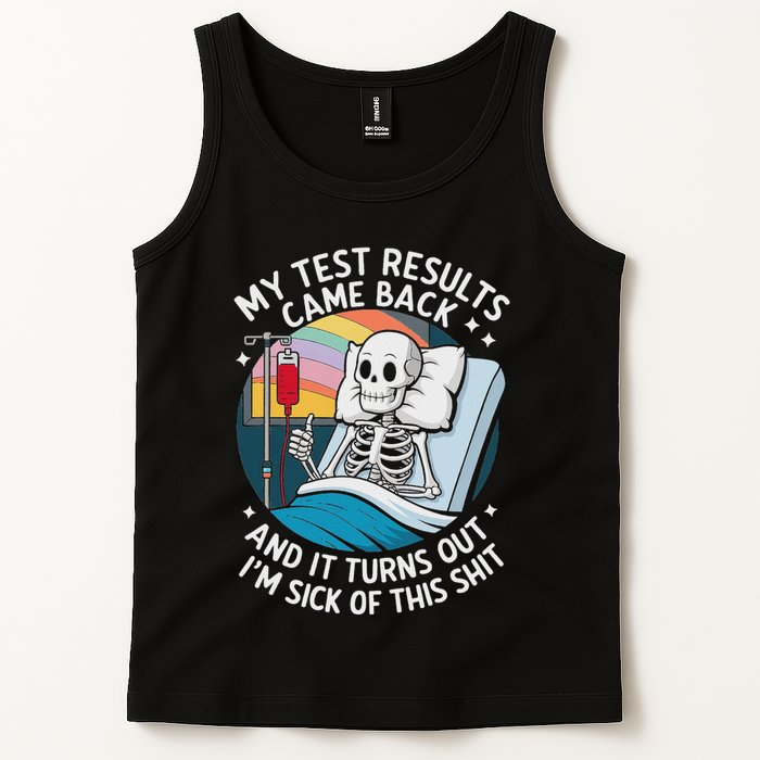 IM Sick Of My Test Result Funny Skeleton Saying Meme Tank Top