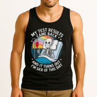 IM Sick Of My Test Result Funny Skeleton Saying Meme Tank Top