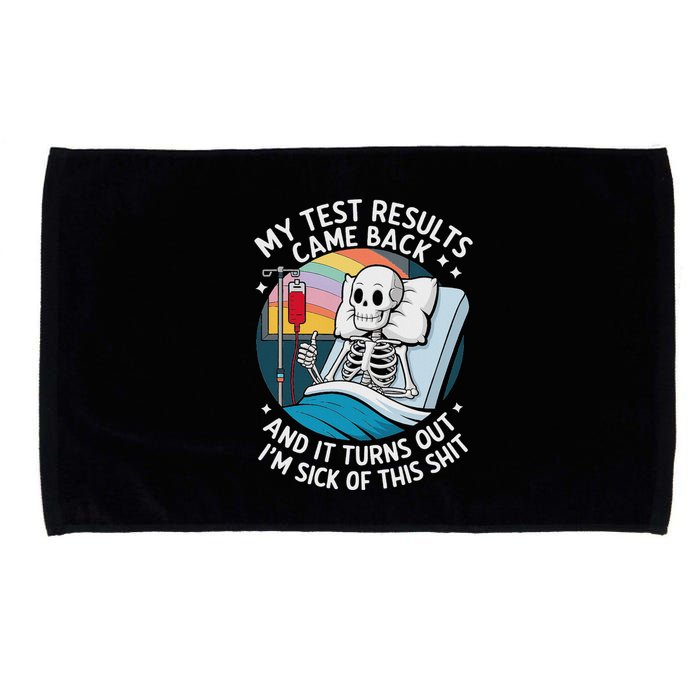 IM Sick Of My Test Result Funny Skeleton Saying Meme Microfiber Hand Towel