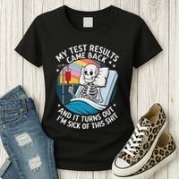 IM Sick Of My Test Result Funny Skeleton Saying Meme Womens T-Shirt