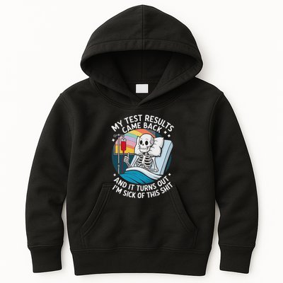 IM Sick Of My Test Result Funny Skeleton Saying Meme Kids Hoodie