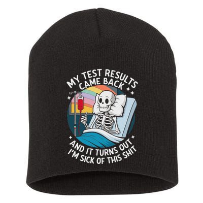 IM Sick Of My Test Result Funny Skeleton Saying Meme Short Acrylic Beanie