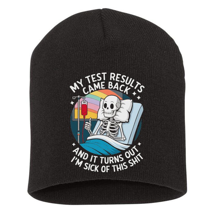 IM Sick Of My Test Result Funny Skeleton Saying Meme Short Acrylic Beanie