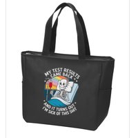 IM Sick Of My Test Result Funny Skeleton Saying Meme Zip Tote Bag