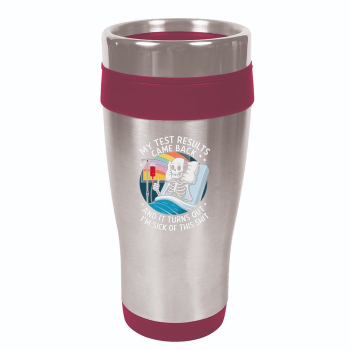 IM Sick Of My Test Result Funny Skeleton Saying Meme 16oz Travel Tumbler
