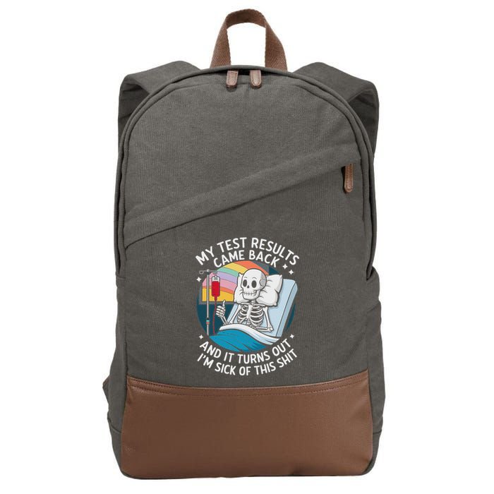 IM Sick Of My Test Result Funny Skeleton Saying Meme Cotton Canvas Backpack