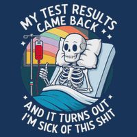 IM Sick Of My Test Result Funny Skeleton Saying Meme Infant Baby Jersey Bodysuit