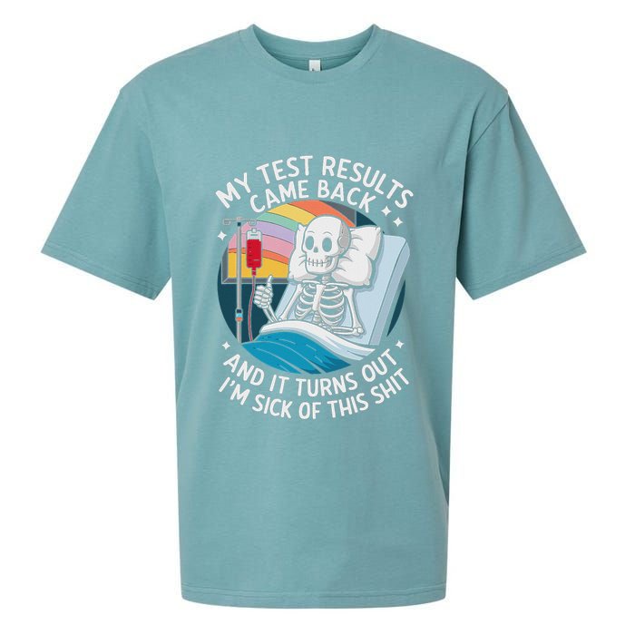 IM Sick Of My Test Result Funny Skeleton Saying Meme Sueded Cloud Jersey T-Shirt