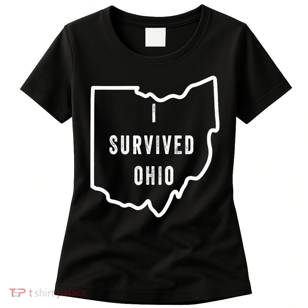 I Survived Ohio Meme Retro Shirt Funny I Survived Ohio Womens T-Shirt