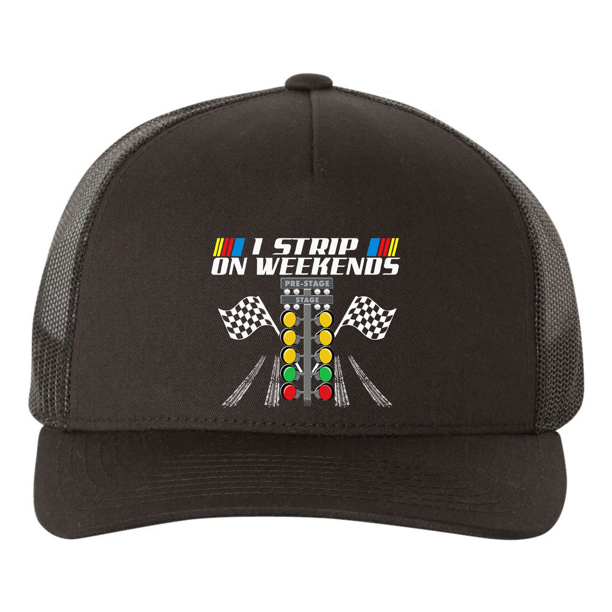 I Strip On Weekends Funny Drag Racer Race Car Drag Racing Yupoong Adult 5-Panel Trucker Hat