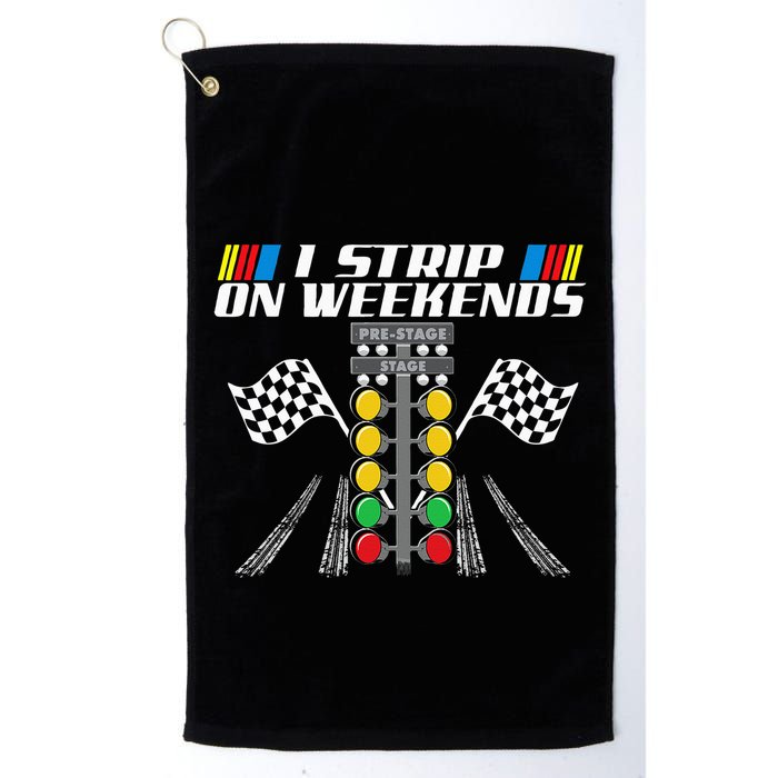 I Strip On Weekends Funny Drag Racer Race Car Drag Racing Golf Towel