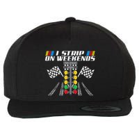 I Strip On Weekends Funny Drag Racer Race Car Drag Racing Wool Snapback Cap