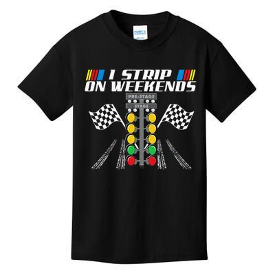 I Strip On Weekends Funny Drag Racer Race Car Drag Racing Kids T-Shirt