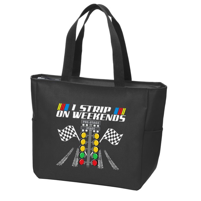 I Strip On Weekends Funny Drag Racer Race Car Drag Racing Zip Tote Bag