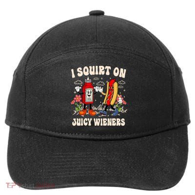 I Squirt On Juicy Wieners - Adult Humor Funny  7-Panel Snapback Hat