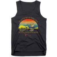 In SPite Of Ourselves We'll End Up Sittin On The Rainbow Tank Top