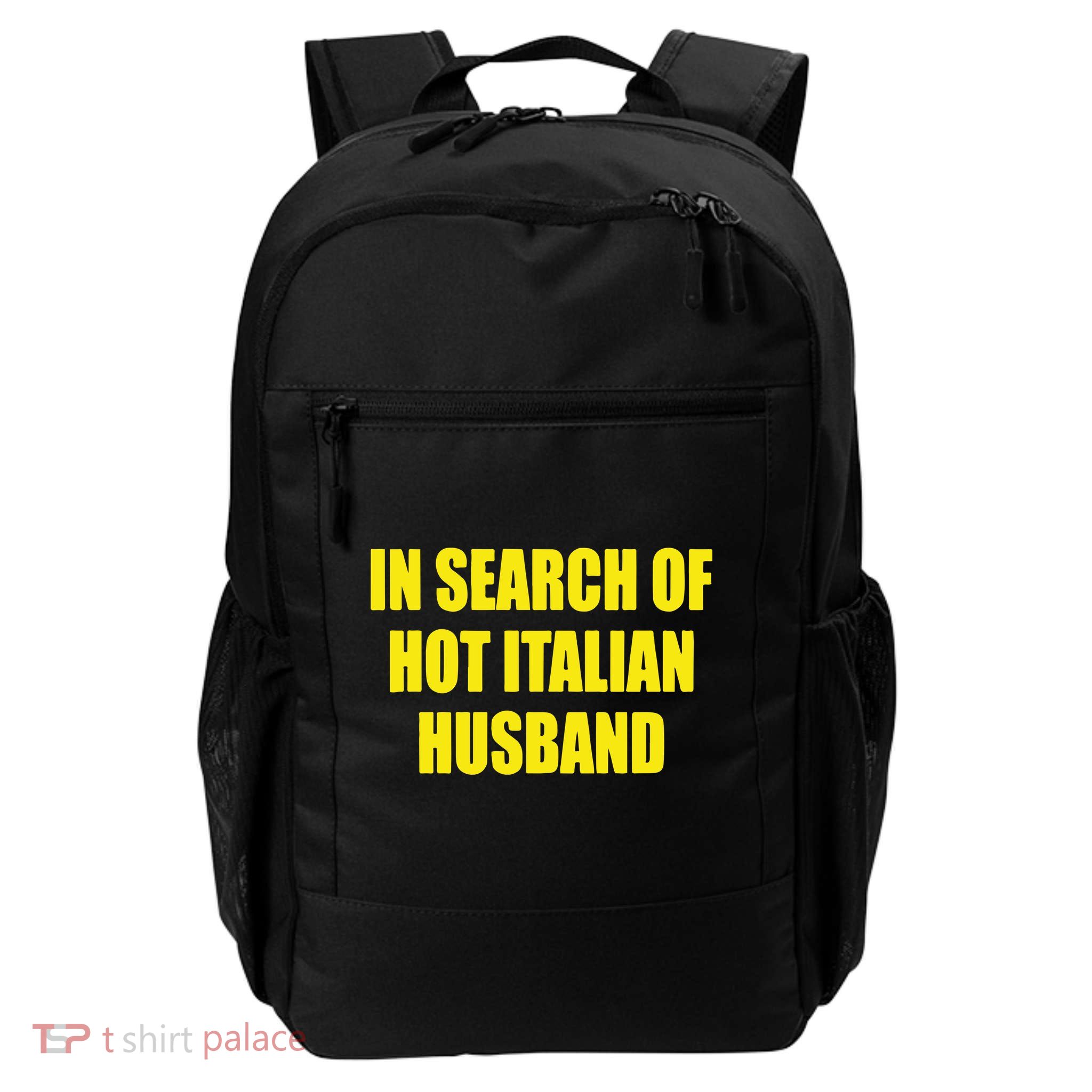 In Search Of Hot Italian Husband Daily Commute Backpack