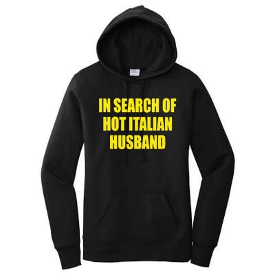 In Search Of Hot Italian Husband Women's Pullover Hoodie